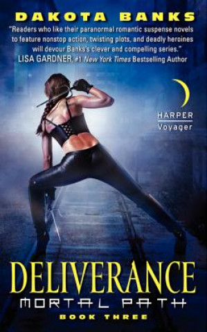 Kniha Deliverance: Mortal Path Book Three Dakota Banks