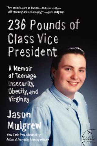 Kniha 236 Pounds of Class Vice President Jason Mulgrew