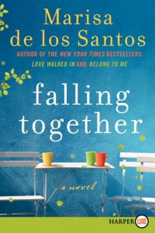 Carte Falling Together Marisa de los Santos