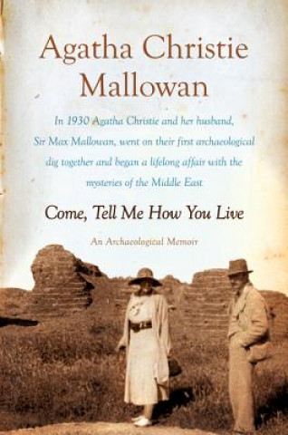 Könyv Come, Tell Me How You Live Agatha Christie Mallowan
