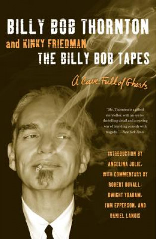 Knjiga The Billy Bob Tapes: A Cave Full of Ghosts Billy Bob Thornton