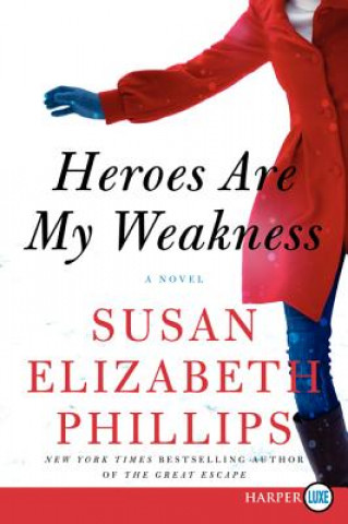 Książka Heroes are My Weakness [Large Print] Susan Elizabeth Phillips