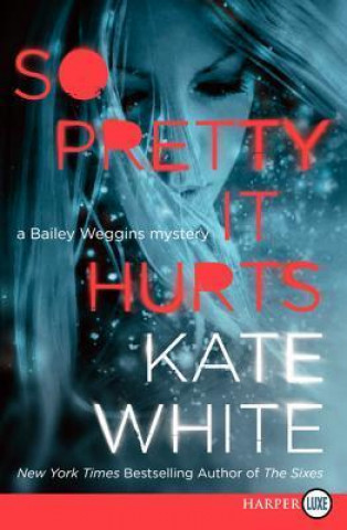 Knjiga So Pretty It Hurts LP Kate White