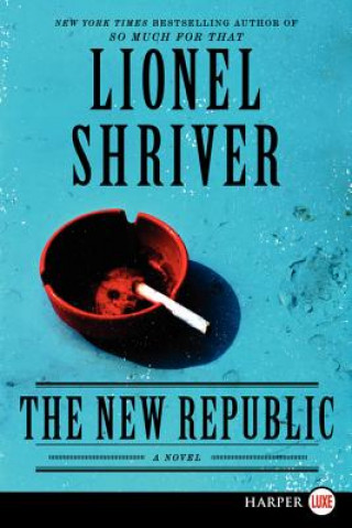Carte The New Republic Lionel Shriver