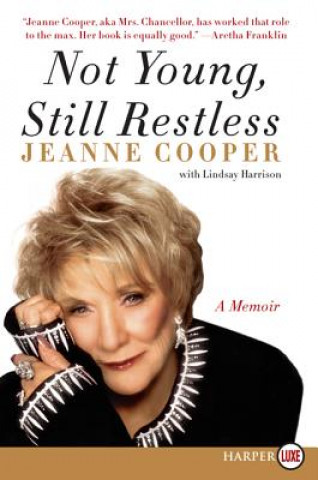 Książka Not Young, Still Restless Jeanne Cooper