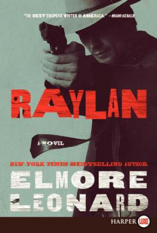 Kniha Raylan LP: A Decker/Lazarus Novel Elmore Leonard