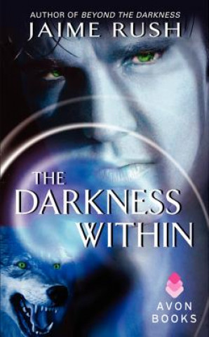 Könyv The Darkness Within Jaime Rush