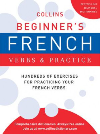 Kniha Collins Beginner's French Verbs and Practice Harpercollins Publishers Ltd