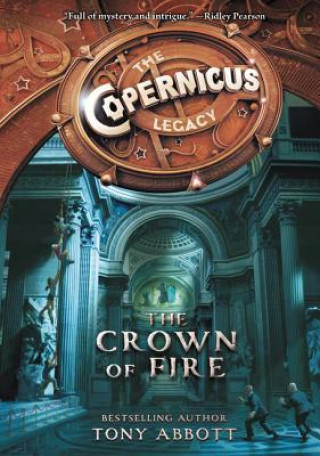 Книга The Copernicus Legacy: The Crown of Fire Tony Abbott