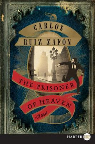 Carte The Prisoner of Heaven Carlos Ruiz Zafon