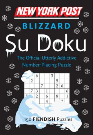 Книга New York Post Blizzard Su Doku: 150 Fiendish Puzzles Sudokusolver. com