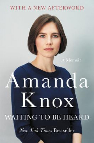 Book Waiting to Be Heard: A Memoir Amanda Knox