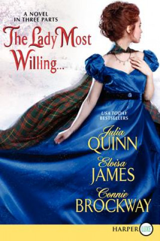 Knjiga The Lady Most Willing: A Novel in Three Parts Julia Quinn