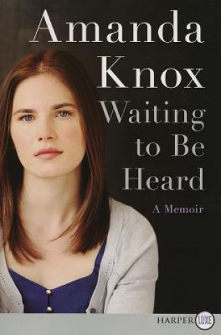 Kniha Waiting to Be Heard: A Memoir Amanda Knox