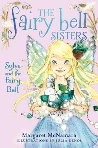 Kniha Sylva and the Fairy Ball Margaret McNamara