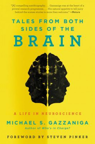 Könyv Tales from Both Sides of the Brain: A Life in Neuroscience Michael S. Gazzaniga