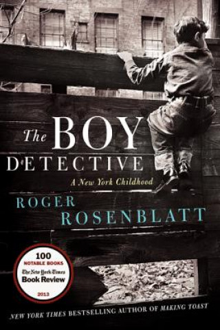 Kniha The Boy Detective: A New York Childhood Roger Rosenblatt
