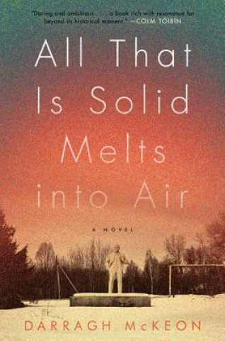 Книга All That Is Solid Melts Into Air Darragh McKeon