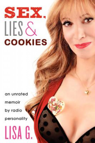 Könyv Sex, Lies & Cookies: An Unrated Memoir Lisa Glasberg