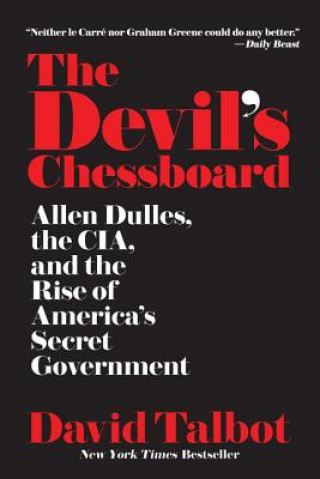 Книга The Devil's Chessboard: Allen Dulles, the CIA, and the Rise of America's Secret Government David Talbot
