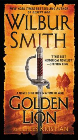 Kniha Golden Lion: A Novel of Heroes in a Time of War Wilbur Smith