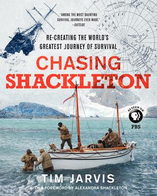 Könyv Chasing Shackleton: Re-Creating the World's Greatest Journey of Survival Tim Jarvis