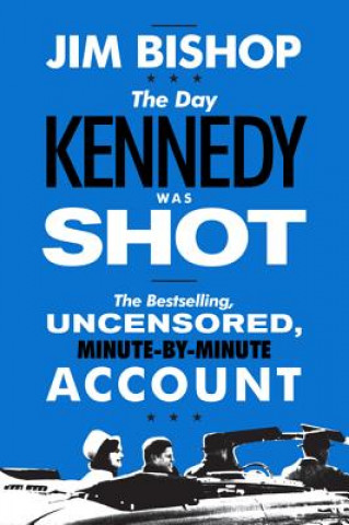 Carte The Day Kennedy Was Shot Jim Bishop