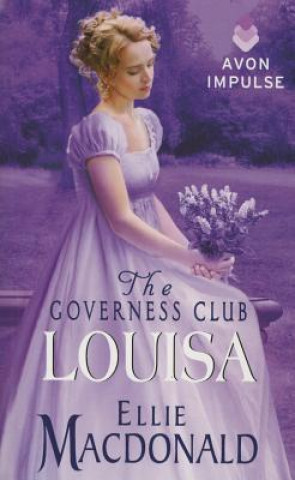 Kniha The Governess Club: Louisa Ellie MacDonald