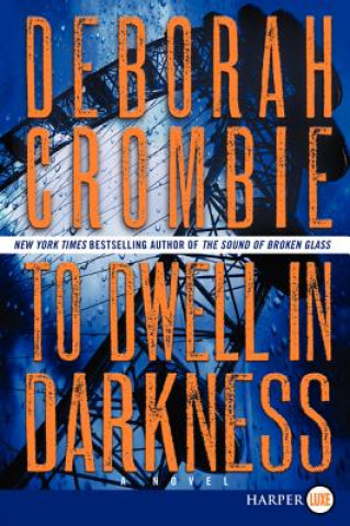 Könyv To Dwell in Darkness Deborah Crombie