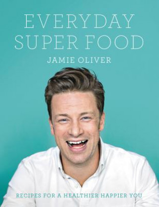 Könyv Everyday Super Food Jamie Oliver