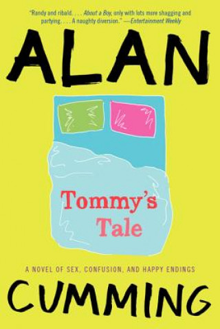 Книга Tommy's Tale: A Novel of Sex, Confusion, and Happy Endings Alan Cumming