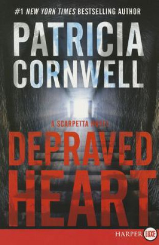 Kniha Depraved Heart: A Scarpetta Novel Patricia Cornwell