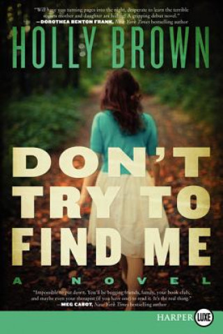 Book Don't Try to Find Me Holly Brown