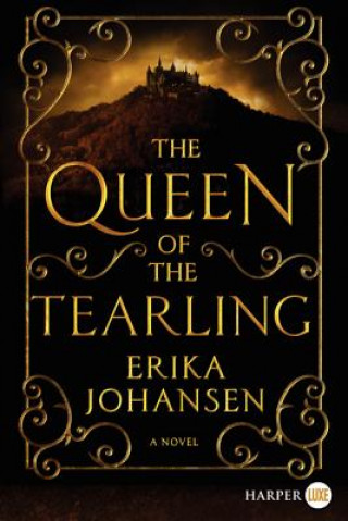Kniha The Queen of the Tearling Erika Johansen
