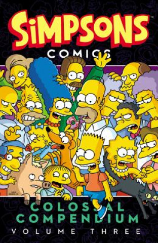 Könyv Simpsons Comics Colossal Compendium, Volume 3 Matt Groening