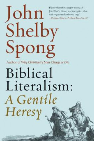 Könyv Biblical Literalism John Shelby Spong