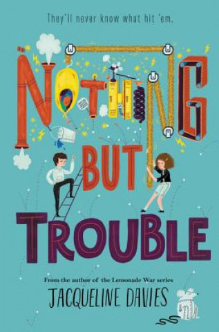 Kniha Nothing But Trouble Jacqueline Davies