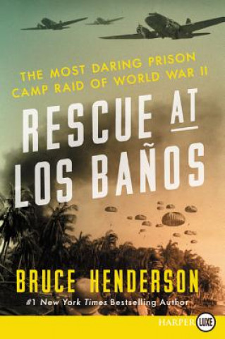 Könyv Rescue at Los Banos Large Print Bruce Henderson