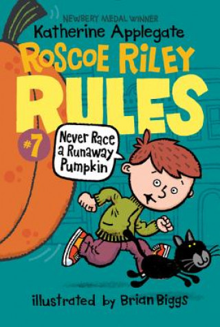 Книга Never Race a Runaway Pumpkin Katherine Applegate