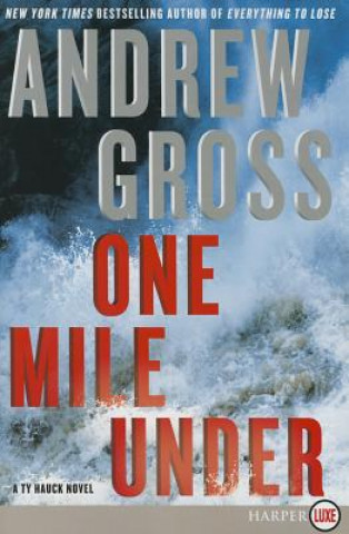 Carte One Mile Under LP: A Ty Hauck Novel Andrew Gross