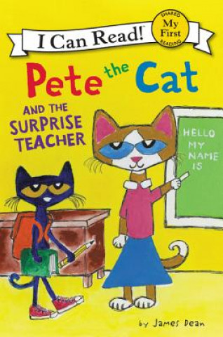 Könyv Pete the Cat and the Surprise Teacher James Dean