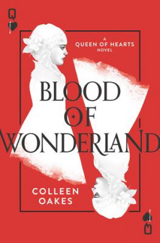 Carte Blood of Wonderland Colleen Oakes