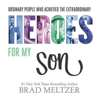Carte Heroes for My Son Brad Meltzer