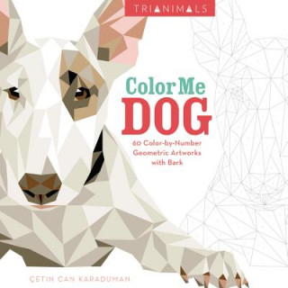 Book Trianimals: Color Me Dog: 60 Color-By-Number Geometric Artworks with Bark Hope Little