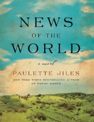 Carte News of the World Paulette Jiles