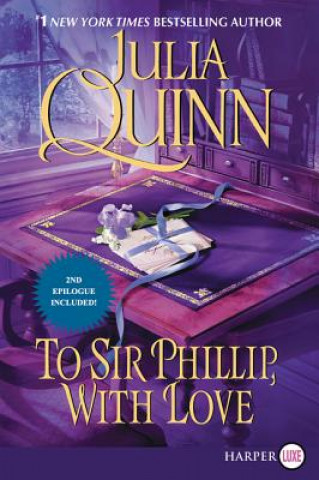 Könyv To Sir Phillip, with Love LP Julia Quinn