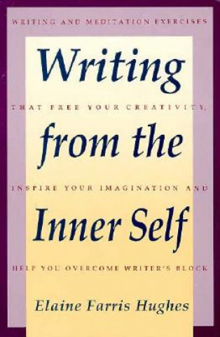 Kniha Writing from the Inner Self Elaine Farris Hughes