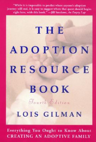 Könyv Adoption Resource Book Lois Gilman