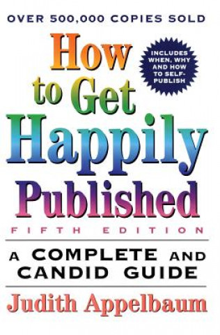 Carte How to Get Happily Published Judith Appelbaum