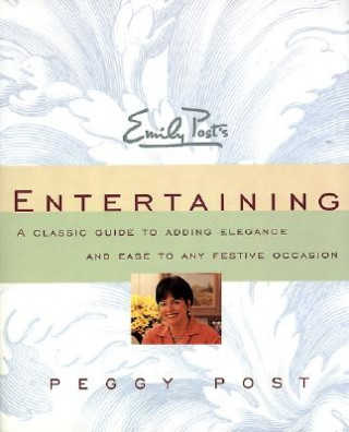 Könyv Emily Post's Entertaining Peggy Post